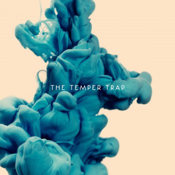 Temper Trap Leaving Heartbreak Hotel