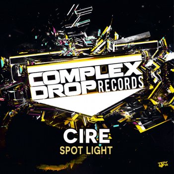 Cire Spot Light - Original Mix