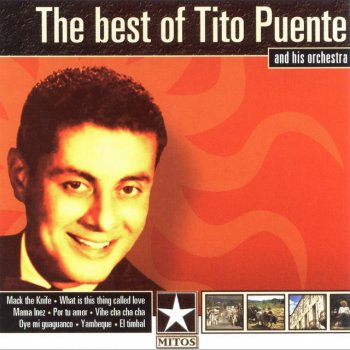 Tito Puente feat. His Orchestra Oye Mi Guaguanco - Listen To The Guaguanco