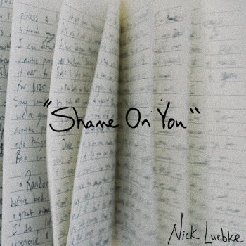 Nick Luebke Shame on You