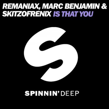 Исполнитель Remaniax feat. Marc Benjamin & Skitzofrenix, альбом Is That You