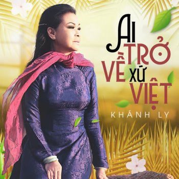 Khánh Ly Ai Trở Về Xứ Việt