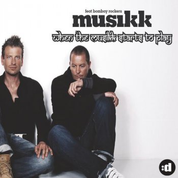 Musikk feat. Bombay Rockers When The Musikk Starts To Play - Musikk Radio Mix