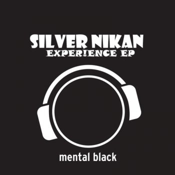 Исполнитель Silver Nikan, альбом Experience