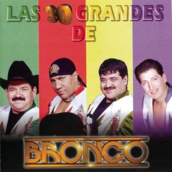 Bronco El Llanto Me Está Mojando