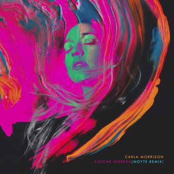 Carla Morrison Azucar Moreno (Noyte Remix)