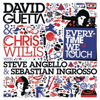 David Guetta vs. Chris Willis with Steve Angello & Sebastian Ingrosso Everytime We Touch - Inpetto Remix