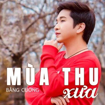 Bang Cuong Mùa thu xưa