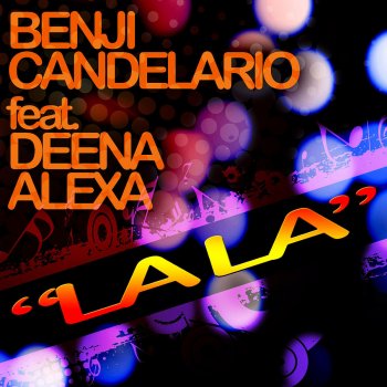Исполнитель Benji Candelario, альбом LaLa feat Deena Alexa