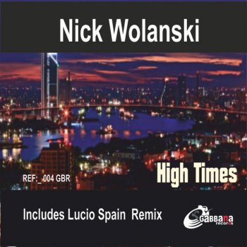 Nick Wolanski High Times (Original Mix)