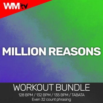 Workout Music TV Million Reasons - Workout Remix 132 Bpm