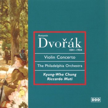 Antonín Dvořák feat. Kyung Wha Chung, Riccardo Muti & Philadelphia Orchestra Dvorák: Violin Concerto in A Minor, Op. 53, B. 108: II. Adagio ma non troppo