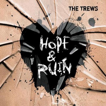 The Trews Hope & Ruin