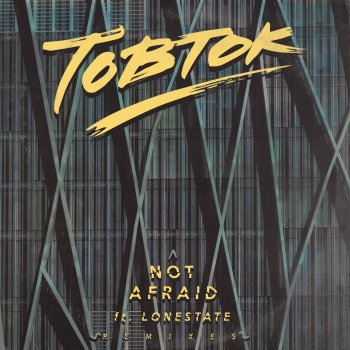 Tobtok feat. Lonestate Not Afraid - Extended Mix