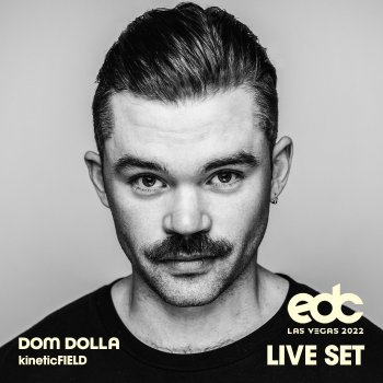 Dom Dolla Commentary (from Dom Dolla at EDC Las Vegas 2022: Kinetic Field) [Mixed]