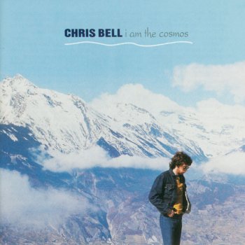Chris Bell I Am the Cosmos (Slow Version)
