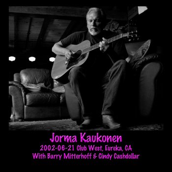 Jorma Kaukonen Blue Railroad Train (Live)