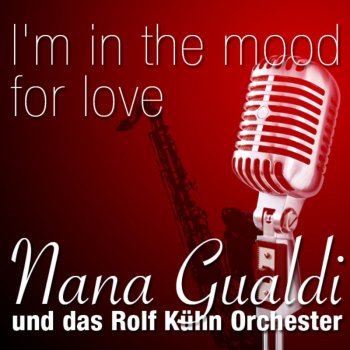 Nana Gualdi I´m In The Mood For Love