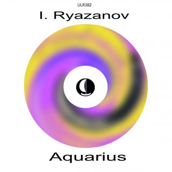 I.Ryazanov Aquarius - Original Mix