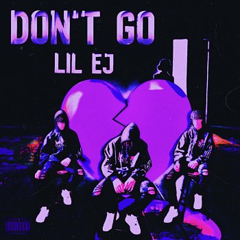 Lil Ej Don't Go