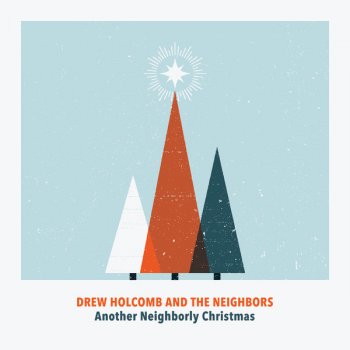 Drew Holcomb & The Neighbors White Christmas