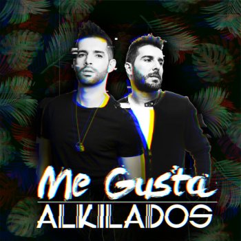 Alkilados Me Gusta