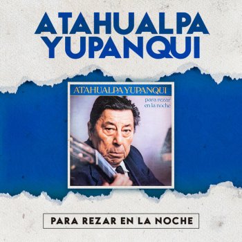 Atahualpa Yupanqui Me Voy (Vidala)