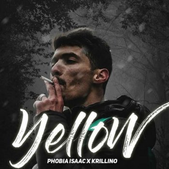 Phobia Issac Yellow (feat. Krilino)