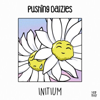 Pushing Daizies I’ll Be Alright