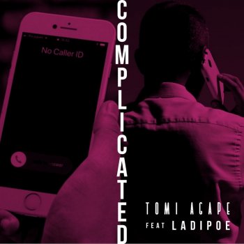 Tomi Agape feat. LADIPOE Complicated