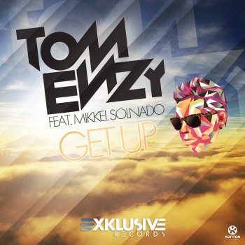 Tom Enzy feat. Mikkel Solando Get Up (Radio Edit)
