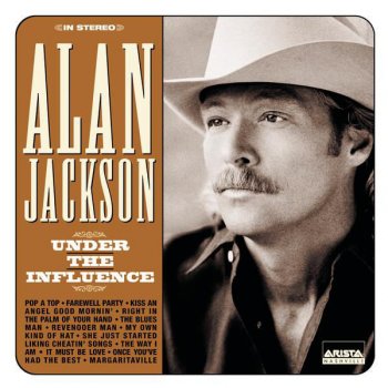 Alan Jackson Once You've Had The Best