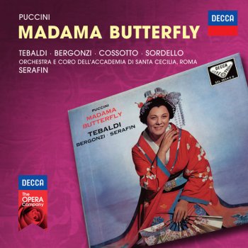 Giacomo Puccini, Carlo Bergonzi, Enzo Sordello, Orchestra dell'Accademia Nazionale di Santa Cecilia & Tullio Serafin Madama Butterfly / Act 1: "Dovunque al mondo"