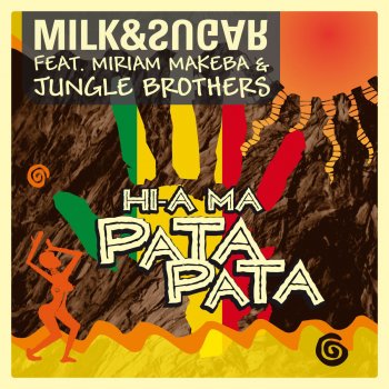 Milk feat. Sugar & Miriam Makeba Hi-A Ma (Pata Pata) [Milk & Sugar Club Mix Radio Edit]