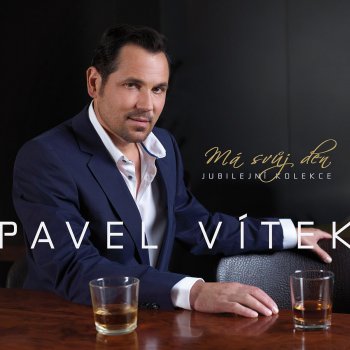 Pavel Vítek Párkrát mlčet (All I Ask Of You)