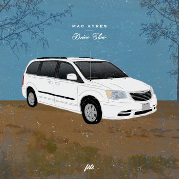 Mac Ayres feat. Innanet James Should We Take the Van?