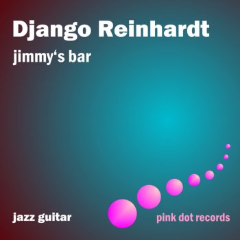 Django Reinhardt At the Jimmy's Bar (Remastered)