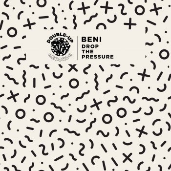 beni Drop the Pressure