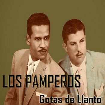 Los Pamperos Madrecita Querida