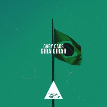 Gary Caos Gira Girar - Original Mix