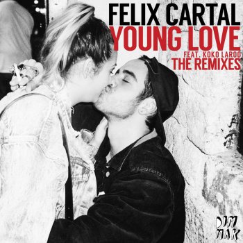 Исполнитель Felix Cartal feat. Koko Laroo, альбом Young Love [The Remixes]