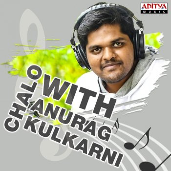 Anurag Kulkarni Choosi Chudangane (From "Chalo")