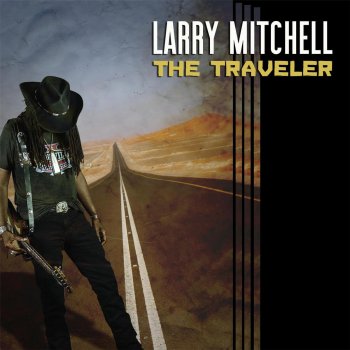Исполнитель Larry Mitchell, альбом The Traveler