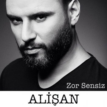 Alişan Zor Sensiz