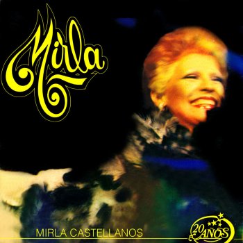Исполнитель Mirla Castellanos, альбом Mirla 20 Años