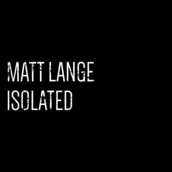 Matt Lange This Is All We Have