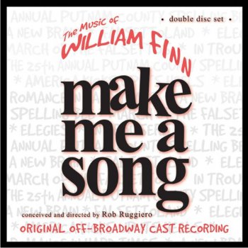 William Finn Make Me a Song (performed By William Finn and Vadim Feichtner)