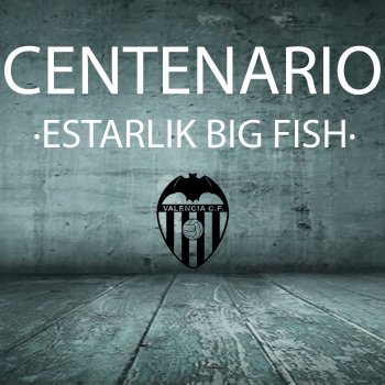 Estarlik Big Fish Centenario
