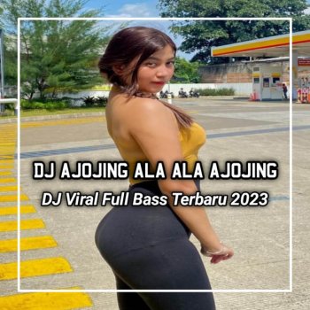 DJ MANIKCI REMIX DJ AJOJING ALA ALA AJOJING VIRAL TIKTOK