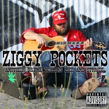 Исполнитель Ziggy Pockets, альбом Another Drunk Tellin' Lies and Stories